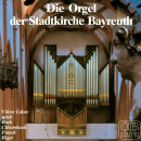 Die Orgel der Stadtkirche Bayreuth