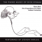 Preview: Mainstream Jazz: CD 'The Piano Music of Dick Hyman'  - gespielt von: Steven Harlos, Spielzeit: 65 Minuten, Einband: Digipack, Gewicht: 0,058 Kg