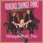 Preview: Klassik Jazz Crossover: CD 'Rokoko swingt pink!'  - gespielt von: HildegardPohl_Trio, Spielzeit: 70 Minuten, Einband: Digipack, Gewicht: 0,061 Kg
