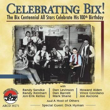 Mainstream Jazz: CD 'Celebrating Bix!'  - gespielt von: The Bix Beiderbecke Centennial All Stars, Spielzeit: 77 Minuten, Einband: Jewelcase, Gewicht: 0,1 Kg