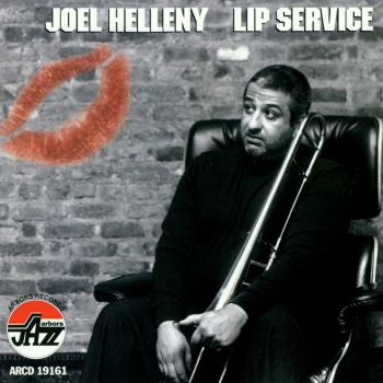 Mainstream Jazz: CD 'Lip Service'  - gespielt von: Joel Helleny, Spielzeit: 60 Minuten, Einband: Jewelcase, Gewicht: 0,1 Kg