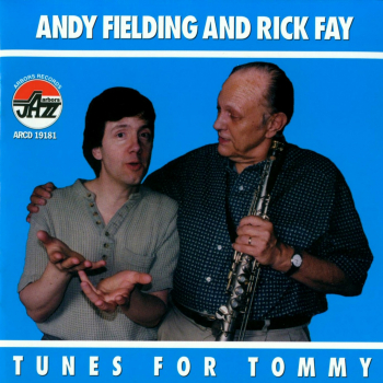 Mainstream Jazz: CD 'Tunes For Tommy'  - gespielt von: Andy Fielding and Rick Fay, Spielzeit: 63 Minuten, Einband: Jewelcase, Gewicht: 0,1 Kg
