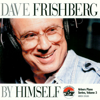 Mainstream Jazz: CD 'By Himself'  -  Arbors Piano Series, Volume 3 - gespielt von: Dave Frishberg, Spielzeit: 59 Minuten, Einband: Jewelcase, Gewicht: 0,1 Kg