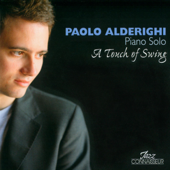 Mainstream Jazz: CD 'A Touch of Swing'  -  Piano Solo - gespielt von: Paolo Alderighi, Spielzeit: 71 Minuten, Einband: Jewelcase, Gewicht: 0,104 Kg