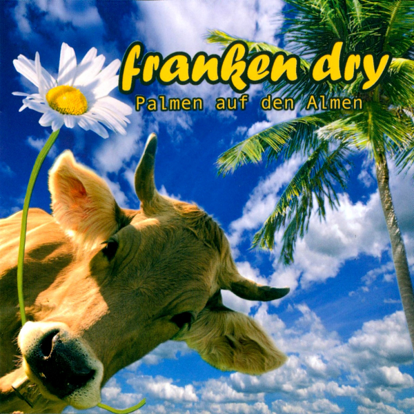 Fränkische Mundart und Musik: CD 'Palmen auf den Almen'  - gespielt von: Franken dry, Spielzeit: 54 Minuten, Einband: Jewelcase, Gewicht: 0,098 Kg