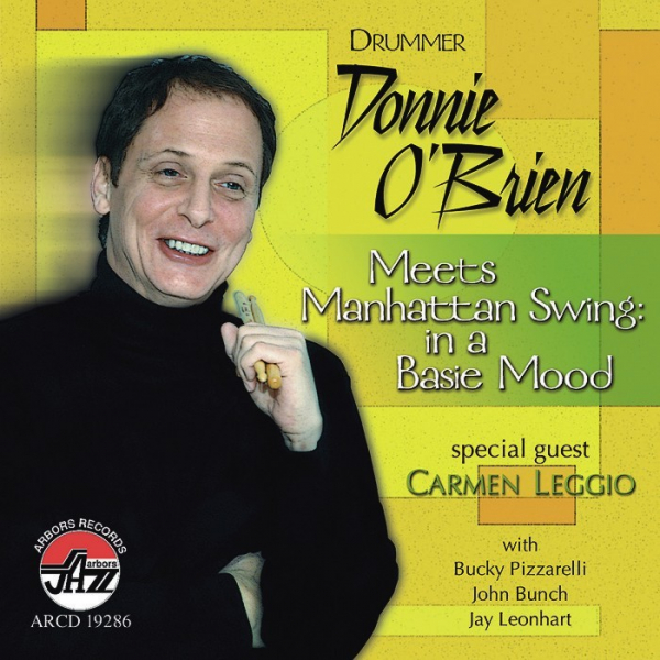 Mainstream Jazz: CD 'In A Basie Mood'  -  Drummer Donnie O'Brien meets Manhattan Swing - gespielt von: Donnie O'Brien, Spielzeit: 55 Minuten, Einband: Jewelcase, Gewicht: 0,1 Kg