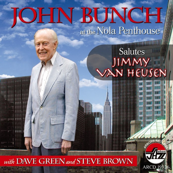 Mainstream Jazz: CD 'John Bunch at the Nola Penthouse'  -  Salutes Jimmy Van Heusen - with Dave Green and Steve Brown - gespielt von: John Bunch, Spielzeit: 72 Minuten, Einband: Jewelcase, Gewicht: 0,1 Kg