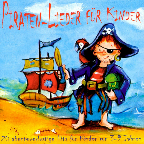 Kindermusik Ab 3 Jahre: CD 'Piraten-Lieder für Kinder'  -  Stephen Janetzko, Frank und seine Freunde (feat. Mirja Boes),Martin Göth, Laura und die Piraten, DONIKKL, Eddi Edler, Zauberkürbis,Leichtfuß & Liederliesel, Kinderclown OLi, JOJOS, Paul G. Walter,