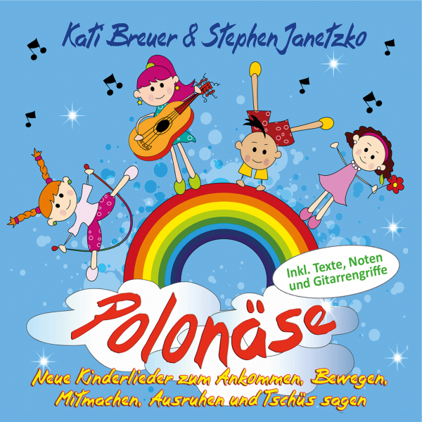 Kindermusik Ab 4 Jahre: CD 'Polonäse'  -  Neue Kinderlieder zum Ankommen, Bewegen, Mitmachen, Ausruhen und Tschüs sagen - gespielt von: Kati Breuer & Stephen Janetzko, Spielzeit: 74 Minuten, Einband: Jewelcase, Gewicht: 0,094 Kg