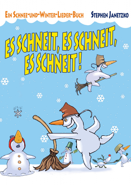 Kinderbücher Ab 3 Jahre: Buch 'Es schneit, es schneit, es schneit!'  - Ein Schnee-und-Winter-Lieder-Buch mit allen Texten, Noten und Gitarrengriffen zum Mitsingen und Mitspielen - geschrieben von:  Stephen Janetzko,  Seitenzahl:  48, Einband: Paperback-Bu