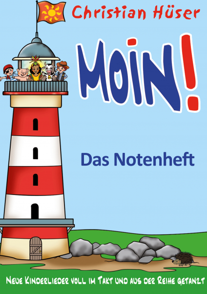 Kinderbücher Ab 6 Jahre: Buch 'Moin! - Das Notenheft'  - Neue Kinderlieder voll im Takt und aus der Reihe getanzt - geschrieben von:  Christian Hüser,  Seitenzahl:  28, Einband: Paperback-Buch, Gewicht: 0,131 Kg