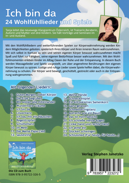 Kinderbücher Ab 6 Jahre: Buch 'Ich bin da - 24 Wohlfühllieder und Spiele'  - Das Mitmachbuch mit allen Liedern und vielen Spielideen zur Schulung der Körperwahrnehmung - geschrieben von:  Tanja Draxler,  Seitenzahl:  68, Einband: Paperback-Buch, Gewicht: 