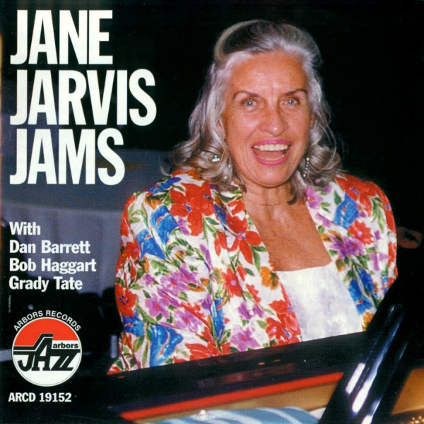 Mainstream Jazz: CD 'Jane Jarvis Jams'  -  With Dan Barrett, Bob Haggart, Grady Tate - gespielt von: Jane Jarvis, Spielzeit: 67 Minuten, Einband: Jewelcase, Gewicht: 0,1 Kg