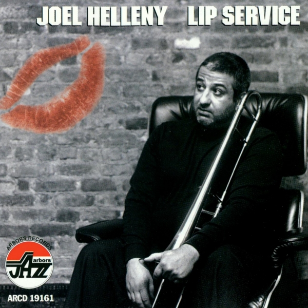 Mainstream Jazz: CD 'Lip Service'  - gespielt von: Joel Helleny, Spielzeit: 60 Minuten, Einband: Jewelcase, Gewicht: 0,1 Kg
