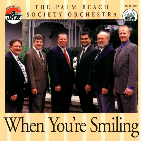 Mainstream Jazz: CD 'When You're Smiling'  - gespielt von: The Palm Beach Society Orchestra, Spielzeit: 71 Minuten, Einband: Jewelcase, Gewicht: 0,1 Kg