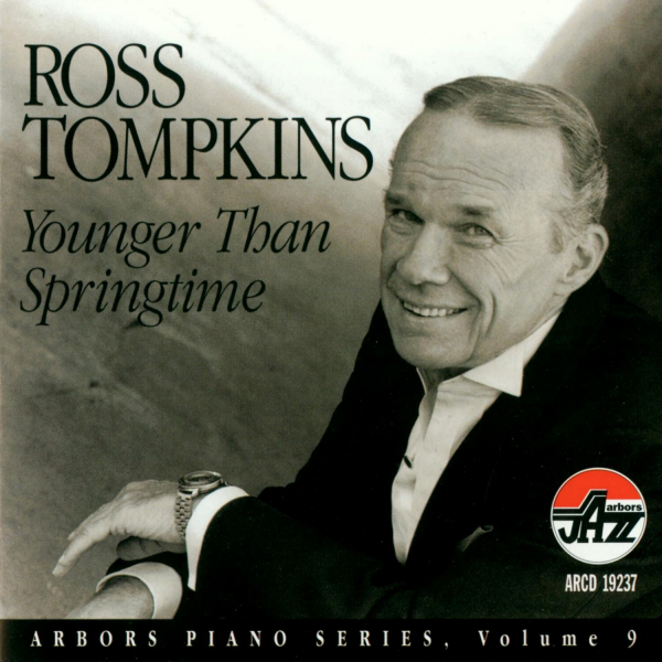 Mainstream Jazz: CD 'Younger Than Springtime'  -  Arbors Piano Series, Volume 9 - gespielt von: Ross Tompkins, Spielzeit: 70 Minuten, Einband: Jewelcase, Gewicht: 0,1 Kg