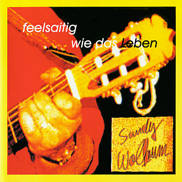 Singer-Songwriter: CD 'Feelsaitig wie das Leben'  - gespielt von: Sandy Wolfrum, Spielzeit: 50 Minuten, Einband: Jewelcase, Gewicht: 0,095 Kg