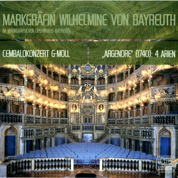Sinfonische Musik: CD 'Markgräfin Wilhelmine von Bayreuth'  -  Im Markgräflichen Opernhaus Bayreuth - gespielt von: Lukas-Consort, Spielzeit: 51 Minuten, Einband: Digipack, Gewicht: 0,066 Kg