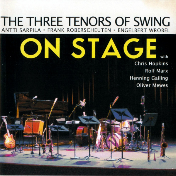 Mainstream Jazz: CD 'On Stage'  -  With Antti Sarpil, Frank Roberscheuten and Engelbert Wrobel - Feat. Chris Hopkins, Rolf Marx, Henning Gailing, Oliver Mewes# - gespielt von: Engelbert Wrobel, Spielzeit: 72 Minuten, Einband: Jewelcase, Gewicht: 0,101 Kg