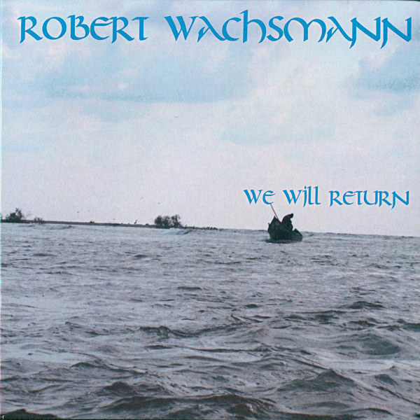 Singer-Songwriter: CD 'We will Return'  - gespielt von: Robert Wachsmann, Spielzeit: 78 Minuten, Einband: Digipack, Gewicht: 0,071 Kg