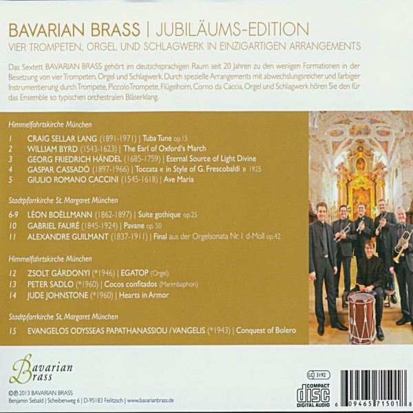 Orgelmusik: CD 'Jubiläums-Edition'  -  Vier Trompeten, Orgel und Schlagwerk in einzigartigen Arrangements - Werk von Händel, Byrd, Fauré, Boellmann, Guilmant, u.a. - gespielt von: Bavarian Brass, Spielzeit: 62 Minuten, Einband: Jewelcase, Gewicht: 0,092 K