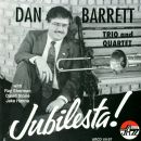 Mainstream Jazz: CD 'Jubilesta!'  - gespielt von: Dan Barrett Trio And Quartet, Spielzeit: 64 Minuten, Einband: Jewelcase, Gewicht: 0,1 Kg