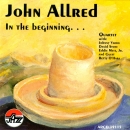 Mainstream Jazz: CD 'In The Beginning…'  - gespielt von: John Allred, Spielzeit: 72 Minuten, Einband: Jewelcase, Gewicht: 0,1 Kg