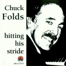 Mainstream Jazz: CD 'Hitting His Stride'  - gespielt von: Chuck Folds, Spielzeit: 68 Minuten, Einband: Jewelcase, Gewicht: 0,1 Kg