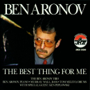 Mainstream Jazz: CD 'The Best Thing for Me'  - gespielt von: Ben Aronov, Spielzeit: 66 Minuten, Einband: Jewelcase, Gewicht: 0,1 Kg
