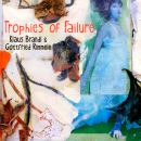 Blues: CD 'Trophies of Failure'  - gespielt von: Klaus Brandl & Gottfried Rimmele, Spielzeit: 52 Minuten, Einband: Digipack, Gewicht: 0,1 Kg