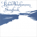 Singer-Songwriter: CD 'Songbook'  - gespielt von: Robert Wachsmann, Spielzeit: 65 Minuten, Einband: Jewelcase, Gewicht: 0,1 Kg