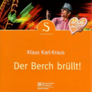 Fränkische Mundart und Musik: CD 'Der Berch brüllt!'  - gespielt von: Klaus Karl Kraus , Einband: Jewelcase, Gewicht: 0,095 Kg