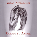 Chormusik: CD 'Corpus et Anima'  -  Weltliche und geistliche Vokalmusik der Renaissance - gespielt von: Vocal Appearance, Spielzeit: 52 Minuten, Einband: Jewelcase, Gewicht: 0,094 Kg