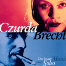 Musical: CD 'Czurda singt Brecht'  -  Das ist der Mond über Soho - gespielt von: Jutta Czurda, Spielzeit: 45 Minuten, Einband: Jewelcase, Gewicht: 0,096 Kg