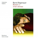 Fränkische Mundart und Musik: CD 'Nützel 3 - inner drinner'  -  Fränkisches Kabarett - gespielt von: Bernd Regenauer, Spielzeit: 117 Minuten, Einband: Jewelcase-Box, Gewicht: 0,093 Kg