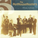 Oldtime Jazz: CD 'What A Hoot!'  - gespielt von: The HotHouseHooters, Spielzeit: 50 Minuten, Einband: Jewelcase, Gewicht: 0,075 Kg