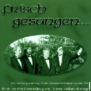 Chormusik: CD 'Frisch Gesungen'  -  Das Männerquartett singt 14 der schönsten Volkslieder aus aller Zeit - gespielt von: Männerquartett 