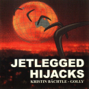 Weltmusik: CD 'Jetlegged Hijacks'  - gespielt von: Golly, Spielzeit: 57 Minuten, Einband: Jewelcase, Gewicht: 0,118 Kg