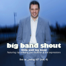 Mainstream Jazz: CD 'Big Band Shout'  -  Feat. Ray Anthony, Joan Faulkner & The Expressions - Live at 
