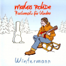 Kindermusik Ab 3 Jahre: CD 'Wintermann'  -  Rockmusik für Kinder - gespielt von: Markus Rohde , Einband: Jewelcase, Gewicht: 0,103 Kg