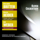 Sinfonische Musik: CD 'Britten - Heider - Weber'  - gespielt von: Oliver Colbentson, Spielzeit: 66 Minuten, Einband: Jewelcase, Gewicht: 0 Kg